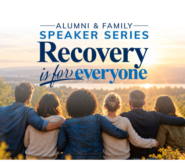 2027 Caron Alumni and Family Speaker Series: Recovery Is for Everyone